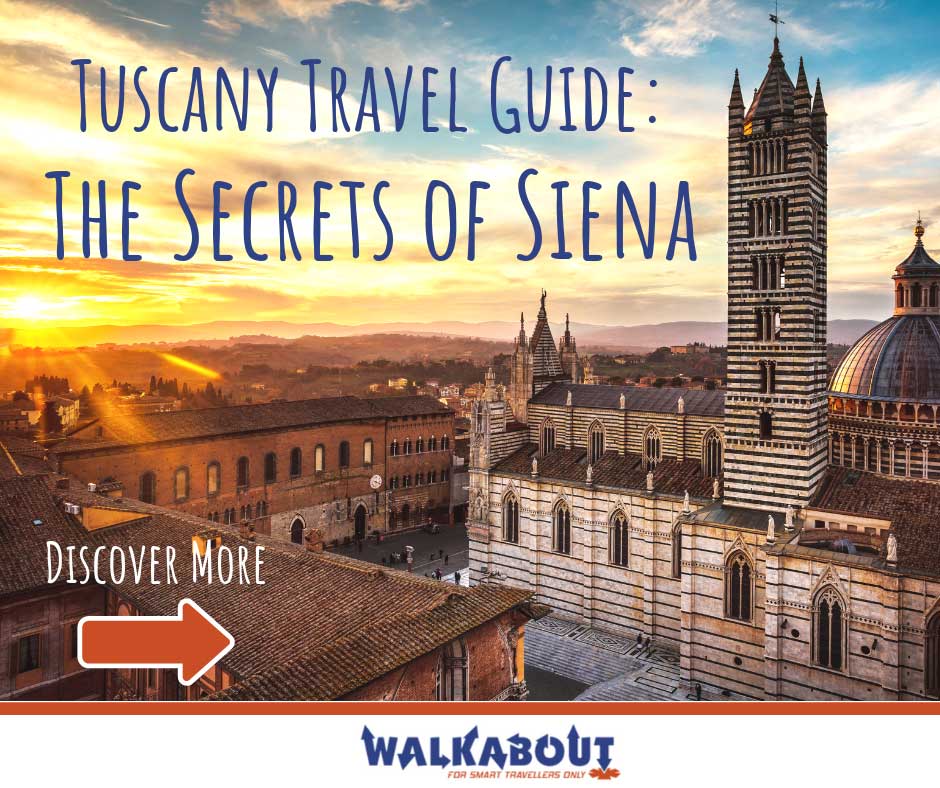 Tuscany Travel Guide: The Secrets of Siena