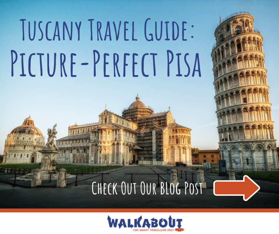 Tuscany Travel Guide: Picture-Perfect Pisa