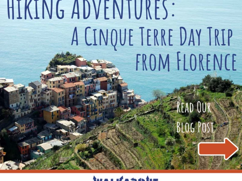 Hiking Adventures: A Cinque Terre Day Trip from Florence