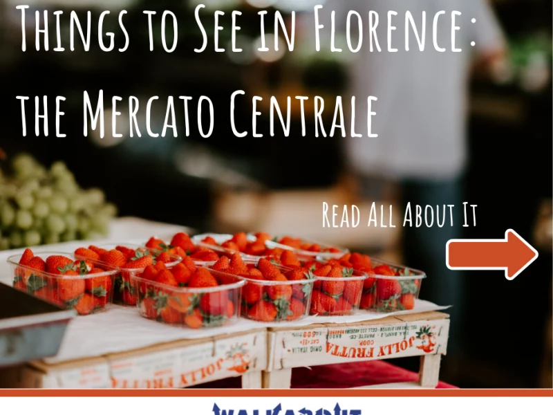 Things to See in Florence: the Mercato Centrale