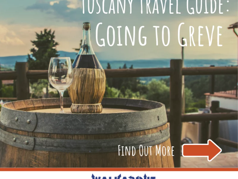 Tuscany Travel Guide: Going to Greve