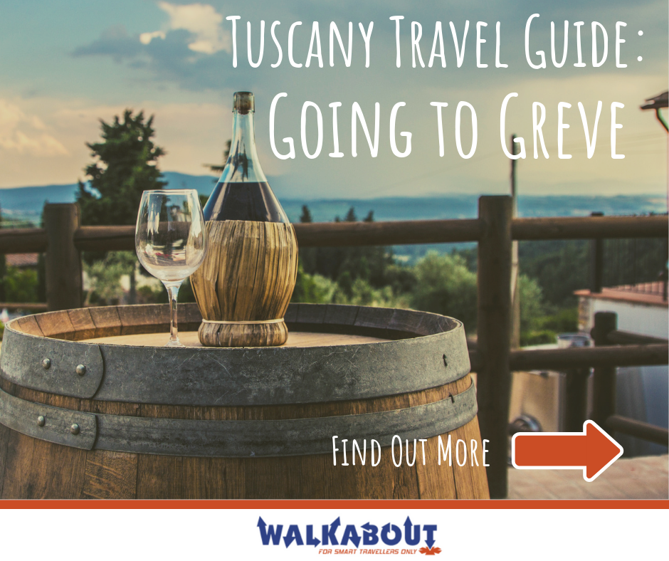 Tuscany Travel Guide: Going to Greve