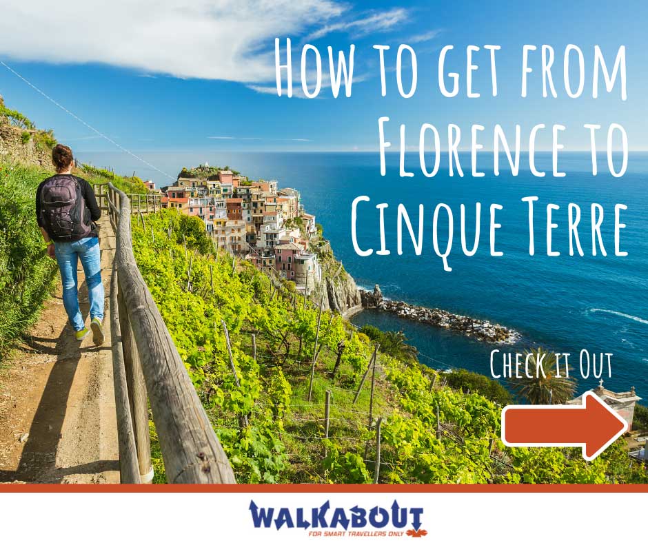 How to get to from Florence to Cinque Terre by train, car or with a day trip