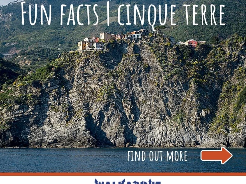 9 Fun and Fascinating Facts About the Cinque Terre