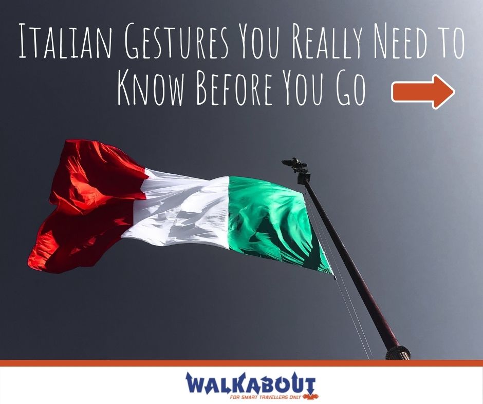 Italian Gestures You Really Need to Know Before You Go