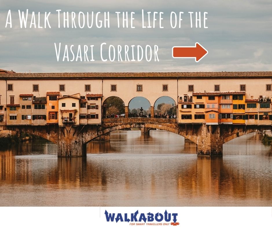 A Walk Through the Life of the Vasari Corridor