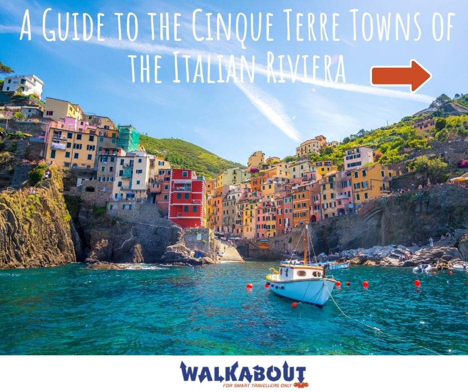 A Guide to the Cinque Terre Towns of the Italian Riviera